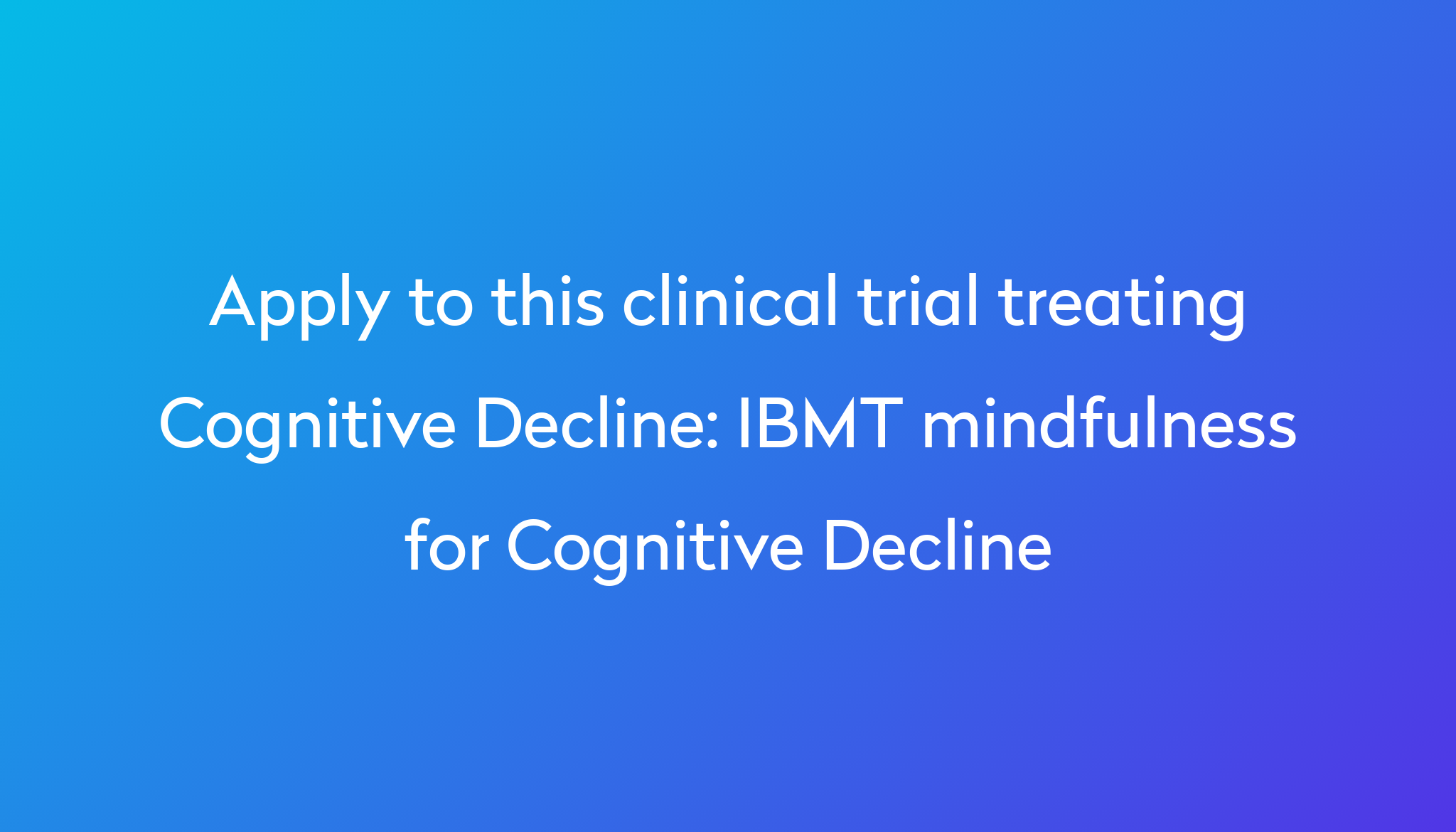 ibmt-mindfulness-for-cognitive-decline-clinical-trial-2023-power